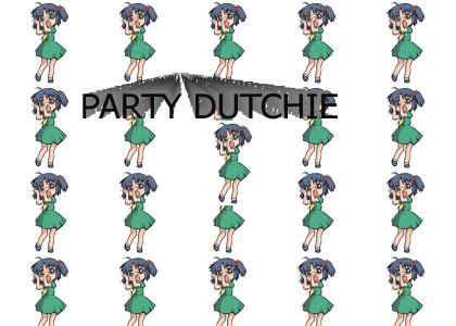 Party Dutchie!