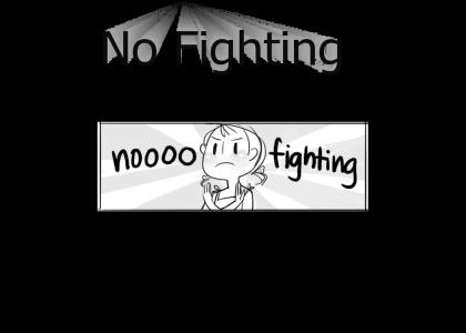 No Fighting