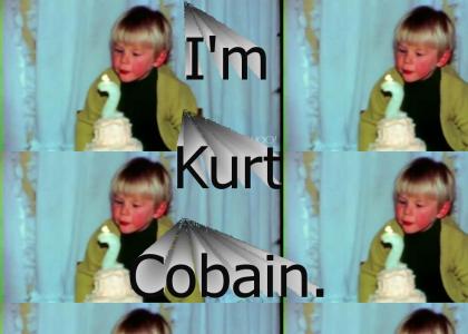 I'm Kurt Cobain.