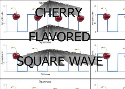 Cherry Flavored Square Wave