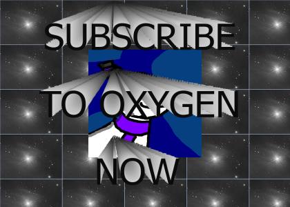 Subscirbe to oxygen