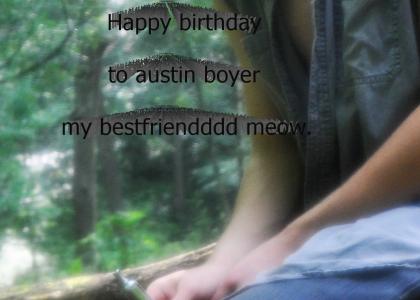 Happy happy birthday to you Austin Boyer!