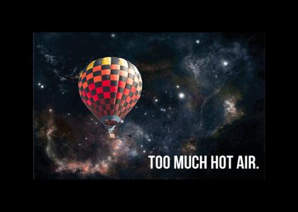 Too Much Hot Air