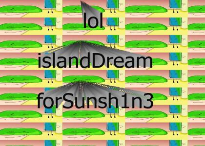 IslandDreamforSunsh1n3 IslandDreamforSunsh1n3