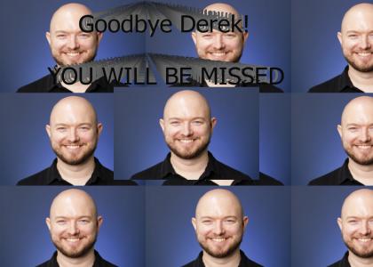 Bye Derek