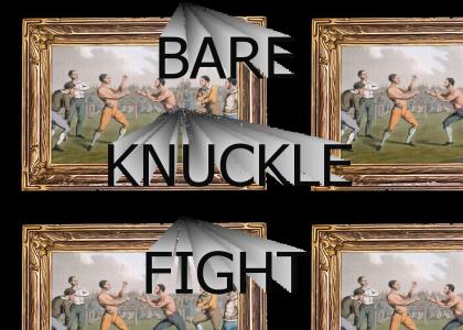 Bare Knuckle Challenge!