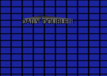 Daily Double!!!