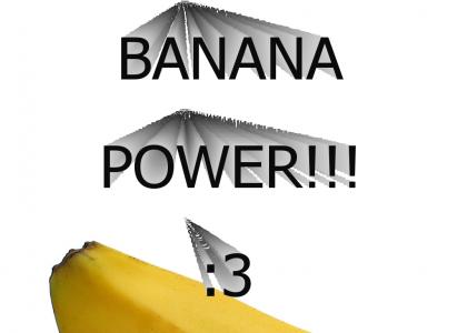 Banana Power!