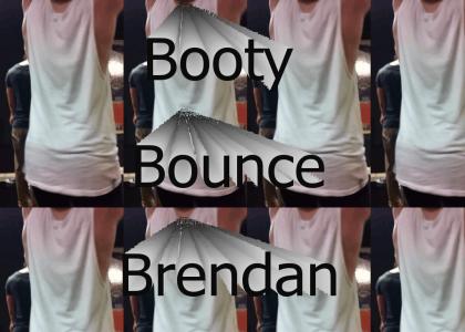 Booty Bounce Brendan