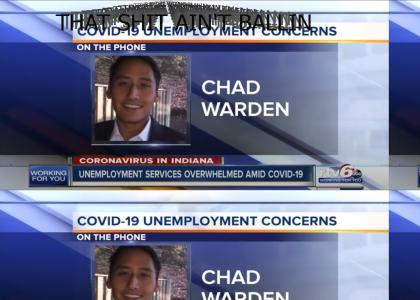 Chad Warden unemployed because of COVID-19