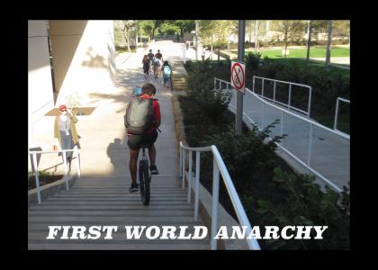 First World Anarchy: Unicycle Edition