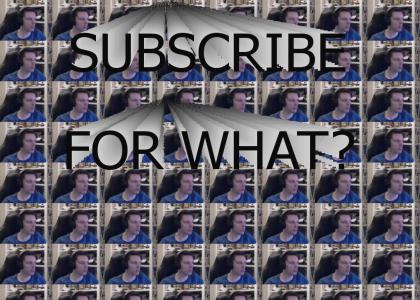 SacWUB  Subscribe for What?