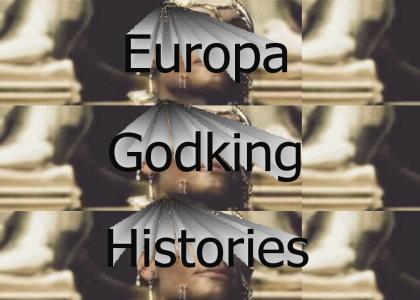 Europa Godking Histories