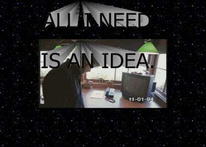 All I Need is an Idea