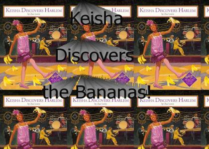 Keisha Discovers the Bananas