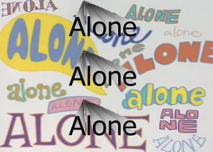 Alone Alone Alone Alone Alone