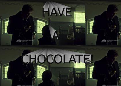 Have a chocolate!