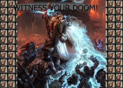 WITNESS YOUR DOOM