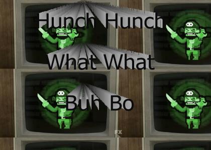 Hunch Hunch, What What, Buh Bo