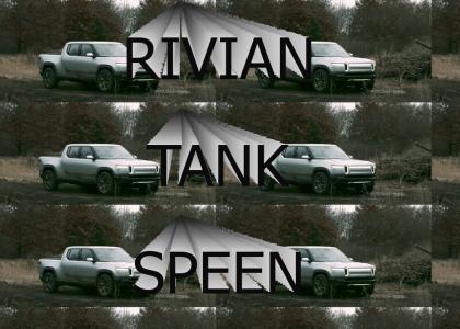 Rivian do the tank SPEEN