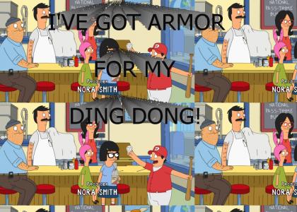 I've got armor for my ding dong!