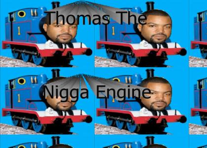 Thomas The Tank Engine Is A Real Nigga