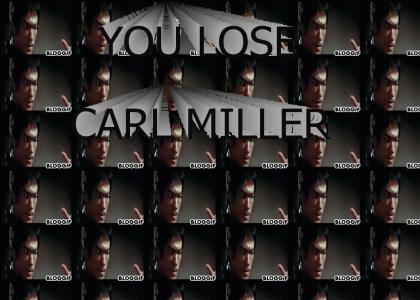 YOU LOSE CARL MILLER
