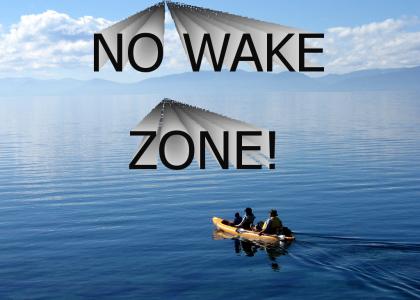 NO WAKE CAPTAIN