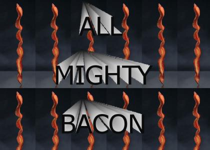 All Mighty Bacon