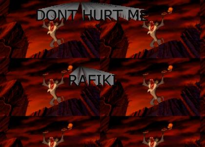 Don't hurt me Rafiki