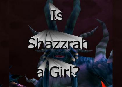 Is Shazzrah a Girl?
