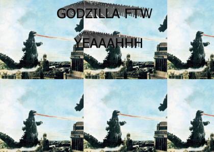 GODZILLA FTW YEAAAH