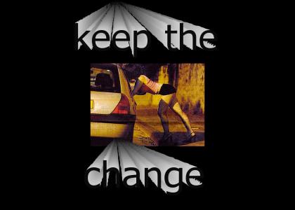 Keep the change