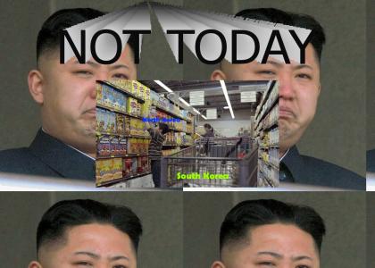 Not today, North Korea