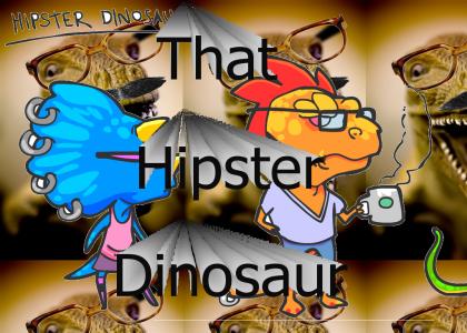 That Hipster Dinosaur