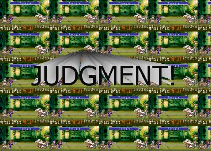 JUDGMENT!