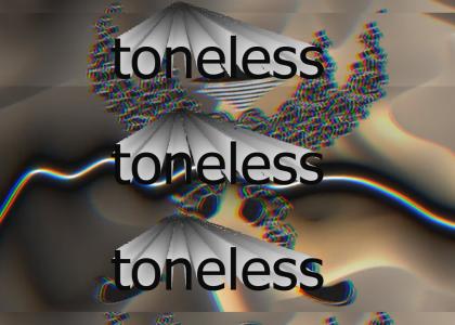 toneless