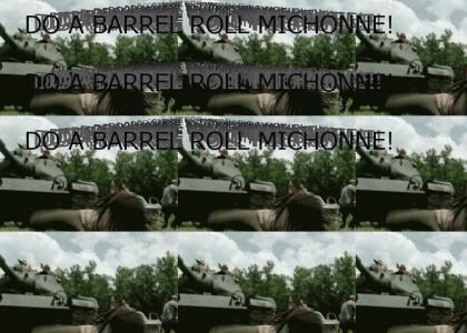 DO A BARREL ROLL MICHONNE!