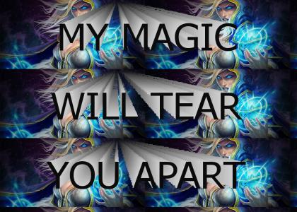 My Magic Will Tear You Apart