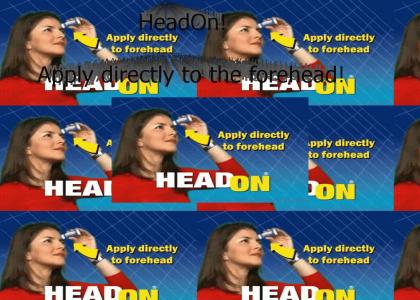 HeadOn! Apply directly to the forehead!