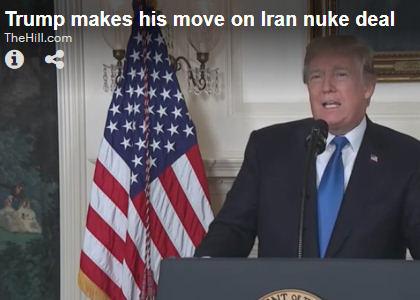 Trump makes his move on Iran nuke deal