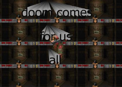 Doom for us all
