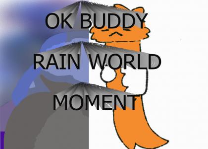 okbuddyrainworld moment