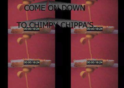 COME ON DOWN TO CHIMPY CHIPPA'S