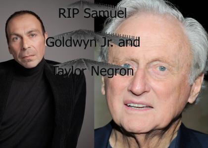 RIP Samuel Goldwyn Jr. and Taylor Negron