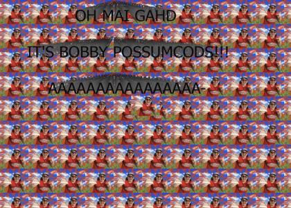 The funniest thing about Bobby possumcods The funniest thing about Bobby possumcods