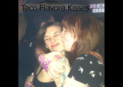 Taco Flavored Kisses 2