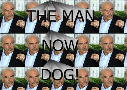 the man now dog!