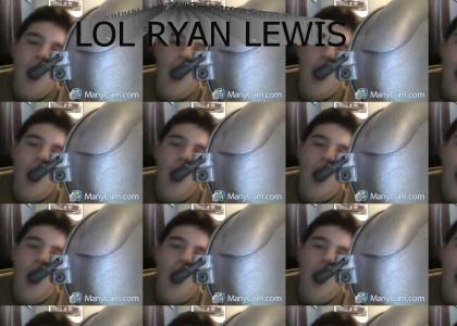 LOL RYAN LEWIS