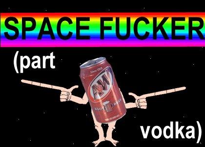 space fucker [part vodka]